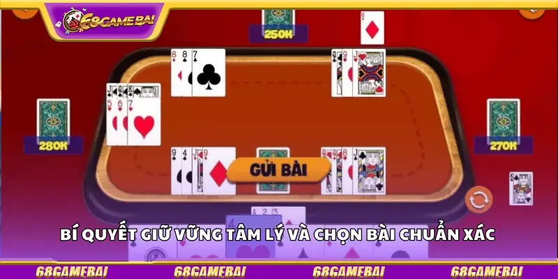 Bí quyết giữ vững tâm lý và chọn bài chuẩn xác
